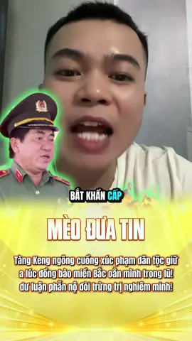 #fyp #viral #xuhuong #new #tintuc  Tàng keng ngông cuồng xúc phạm cả dân tộc