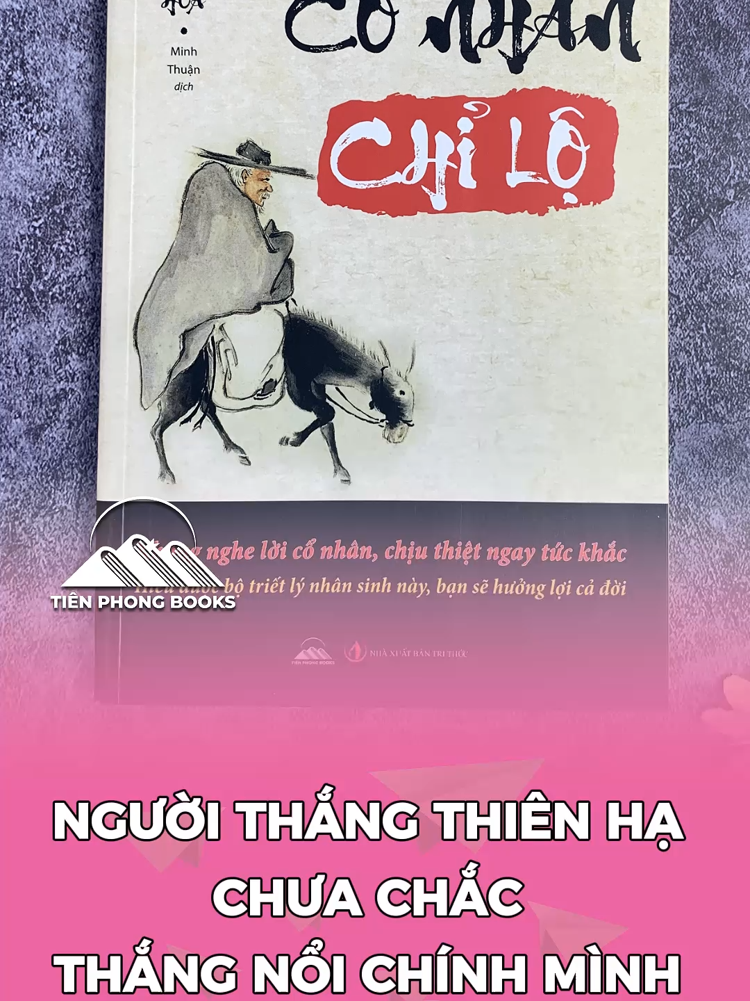 Người thắng cả thiên hạ chưa chắc thắng nổi chính mình. #conhanchilo #sachhay #tienphongbooks #trietlynhansinh #trietlycuocsong