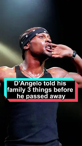 D’Angelo told his family three things before he passed away, and each one brought them to tears.#D’Angelo#rip#usa#fyp#foryou