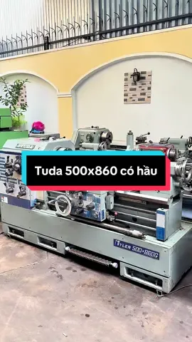 Tuda Myler 500x860 có hầu, lổ nòng 58. Máy chất. #cokhiquehung  #lathe  #maytiennhatbai  #tuda
