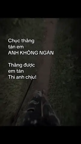 Chục tán em ANH KHÔNG NGÁN Thằng được em tán Thì anh chịu!#tinhyeu #Love #buon #vairal #h_quang01 