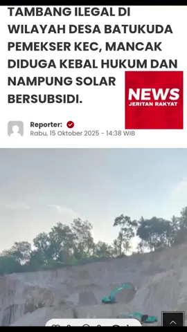 Tambang Ilegal Di Wilayah Desa Batukuda Pemekser Kec, Mancak Diduga Kebal Hukum Dan Nampung Solar Bersubsidi. SERANG - mengenai pengusaha tambang ilegal di lokasi pemekser desa Batukuda kecamatan mancak kabupaten serang, masih saja beroperasi. Padahal belum lama ini dari pihak polri Polda Banten mengadakan Operasi tambang tersebut yang tidak berizin/ ilegal. hasil laporan keterangan dari warga tambang tersebut hanya beberapa hari saja mereka of tidak jalan,  setelah itu para pengusaha tambang pasir itu kembali beroperasi seolah-olah kebal hukum. kata masyarakat sekitar yang Engan di sebutkan namanya, mereka sering melihat ada pengiriman Solar yang di tampung mengunakan drum kempuh berukuran 1 ton lebih untuk kepentingan alat berat jenis Excavator,