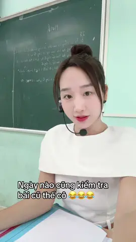 Ngày nào cũng kiểm tra  bài cũ thế cô 😂😂😂. #cogiaohaduyen #viral #xuhuong 