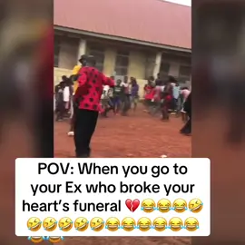 POV: When you go to your Ex who broke your heart’s funeral 💔😂😂😂🤣🤣🤣🤣🤣🤣😂😂😂😂😂😂#foryoupage 