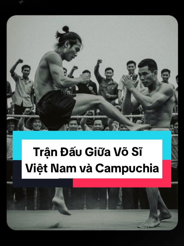 Trận tỉ thí giữa võ sĩ Việt Nam Hà Châu và võ sĩ Campuchia #baihocvinhan #vocotruyen #vietnam  #tranvietquan #fyp
