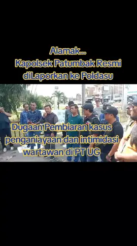 Kapolsek Patumbak Resmi Dilaporkan ke Poldasu, Dugaan  Pembiaran Kasus Penganiayaan dan Intimidasi Wartawan di PT UG MEDAN - Pasca Aksi demo Solidaritas Jurnalis Sumut Trituwa, massa aksi yang diwakili M Rasyid Hasibuan resmi melaporkan Kapolsek Patumbak dengan kasus dugaan pembiaran terjadinya penganiayaan dan intimidasi yang diduga dilakukan oleh para preman di depan pintu masuk PT Universal Gloves terhadap wartawan, Rabu (15/10/2025).  