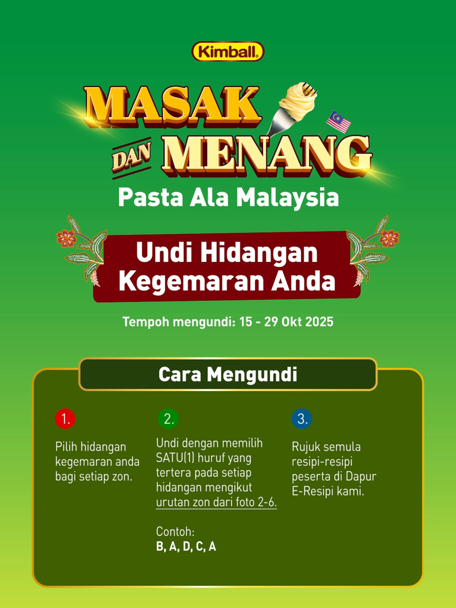 Fuhhh, banyak betul resipi Pasta Ala Malaysia yang kami terima untuk peraduan Masak & Menang! Selepas tengok semua, inilah senarai pendeknya. Daripada 15 Oktober ini, jom undi dengan komen mana hidangan kegemaran anda daripada setiap zon! Tempoh undian berakhir pada 29 Oktober 2025. Hidangan dengan undian tertinggi setiap zon akan jadi pemenang hadiah utama 🏆 Manakala yang lain akan menerima hadiah saguhati. Jangan lupa lawat Dapur E-Resipi (www.kimball.com.my/dapur-chef-kimball/) untuk dapatkan resepi-resepi yang dikongsikan! #KimballMalaysia #PastaAlaMalaysiaKimballJadikannya