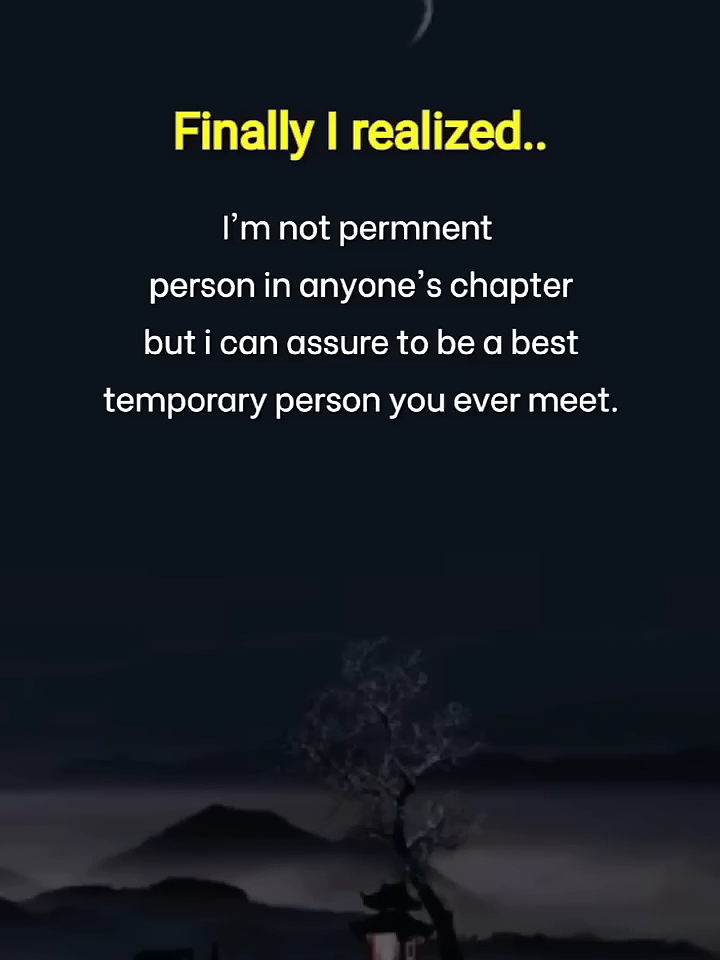 💫 I May Not Be Permanent, But I’ll Be the Best Temporary Person You Ever Meet ✨#LifeLesson#TrueWords