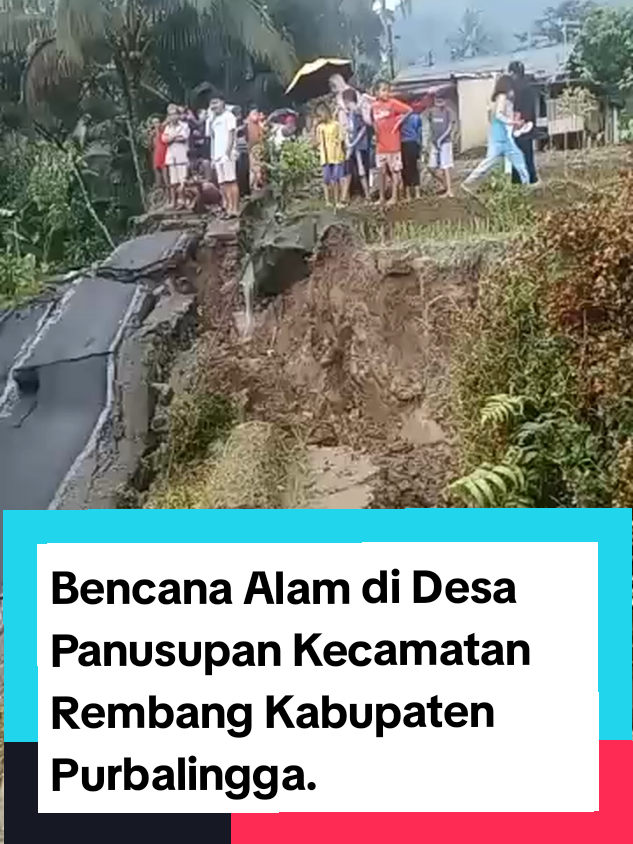 BENCANA ALAM JALAN AMBLAS Akibat hujan deras  yang terjadi pada hari Rabu Tanggal 15 Oktober 2025 sejak pukul 13.00 mengakibatkan  Jalan di Desa Panusupan Kecamatan Rembang  Kabupaten Purbalingga  Amblas, kejadian  bencana alam ini terjadi sekitar pada pukul 16.00 WIB Lokasi di jalur panusupan ke Dusun 3 dan 4 Bojongsana dan Dusun batur Pagelaran.  Saat ini tim BPBD Purbalingga dan tim SAR serta Relawan Gabungan Langsung menuju ke TKP #bencanaalamjalanamblas #panusupan #rembang #purbalingga   #fyp 