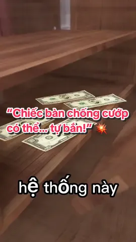 “Chiếc bàn chống cướp có thể… tự bắn!” 💥#fyp #xuhong #xuhuongtiktok 