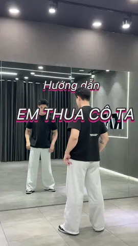 Hướng dẫn nhảy “Em thua cô ta” | dc: @Ninh Anh & me #taiphandanceclass #xuhuongtiktok #hocnhaytiktok 