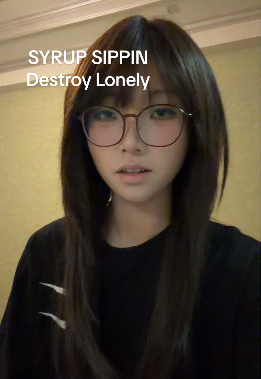 SYRUP SIPPIN-Destroy Lonely