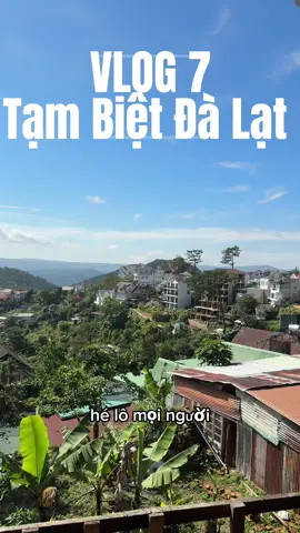 Tạm biệt Đà Lạt nhé 💕#congviechangngay #Vlog #lamdep #Baria #Wonwi 