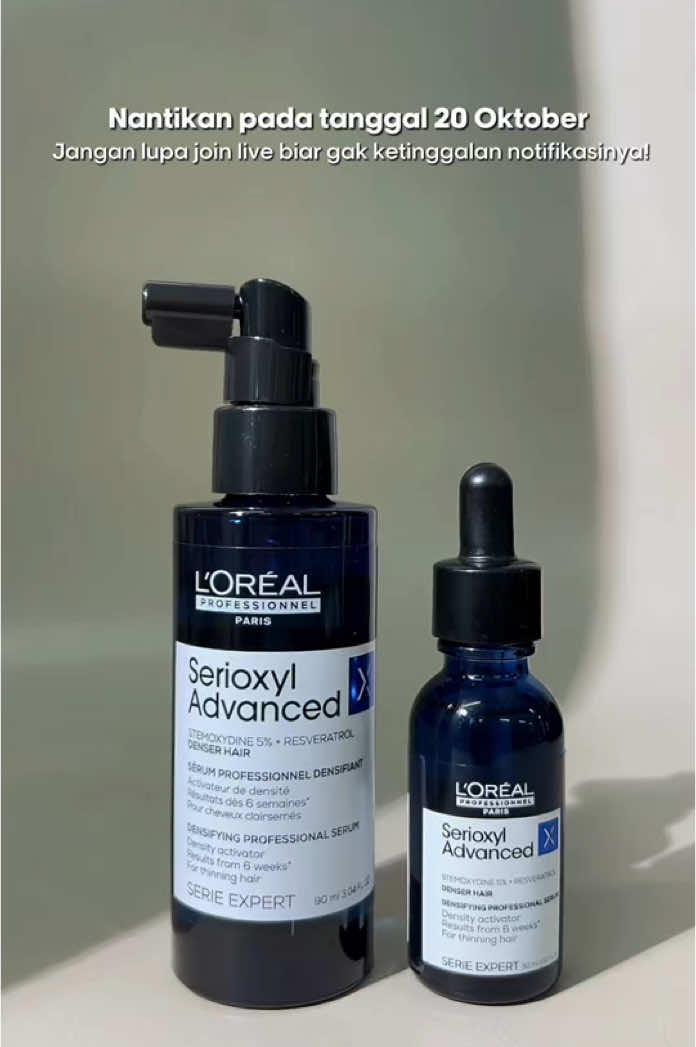STOP NUNGGU! Ini dia kesempatan kamu punya rambut tebal! Cuma butuh 6 MINGGU dengan Serioxyl Denser Serum ✨ #LOrealPro #LOrealProID #SerioxylAdvancedID #HairCare #Hairgrowthtips