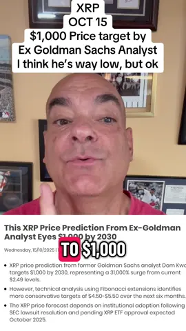 XRP OCT 15 $1,000 XRP ex Goldman Sachs analyst predicts, I think he’s very low, but $1000 is not bad #XRP #xrpcommunity #xrparmy #fyp #1000 
