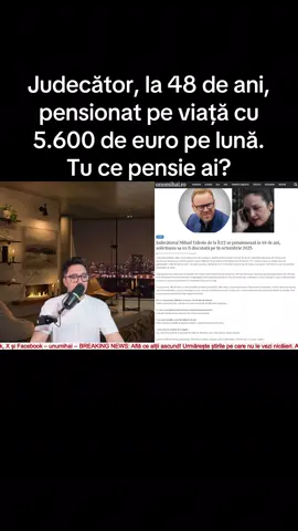 Judecător, la 48 de ani, pensionat pe viață cu 5.600 de euro pe lună. Tu ce pensie ai ? #stiriromania #pentrutine #unumihai #breakingnews #stiri 