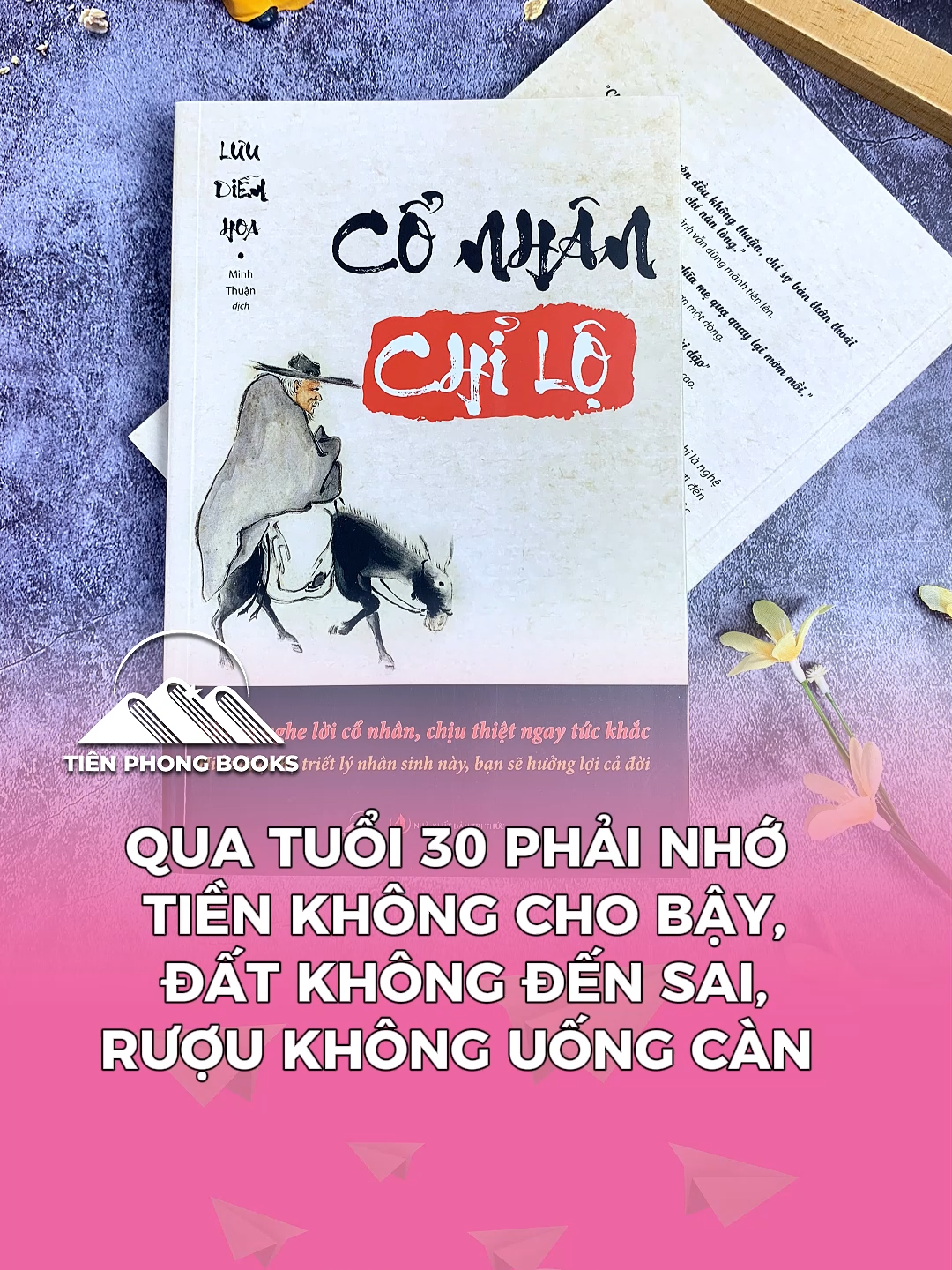 Bước qua tuổi 30 nhất định bạn phải nhớ. #conhanchilo #sachhay #tienphongbooks #trietlynhansinh #trietlycuocsong #daoly