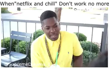 When “netflix and chill” Don’t work no more. #rdcworld1 #funny #fyp #clip #fypシ゚viral @Mark Phillips 