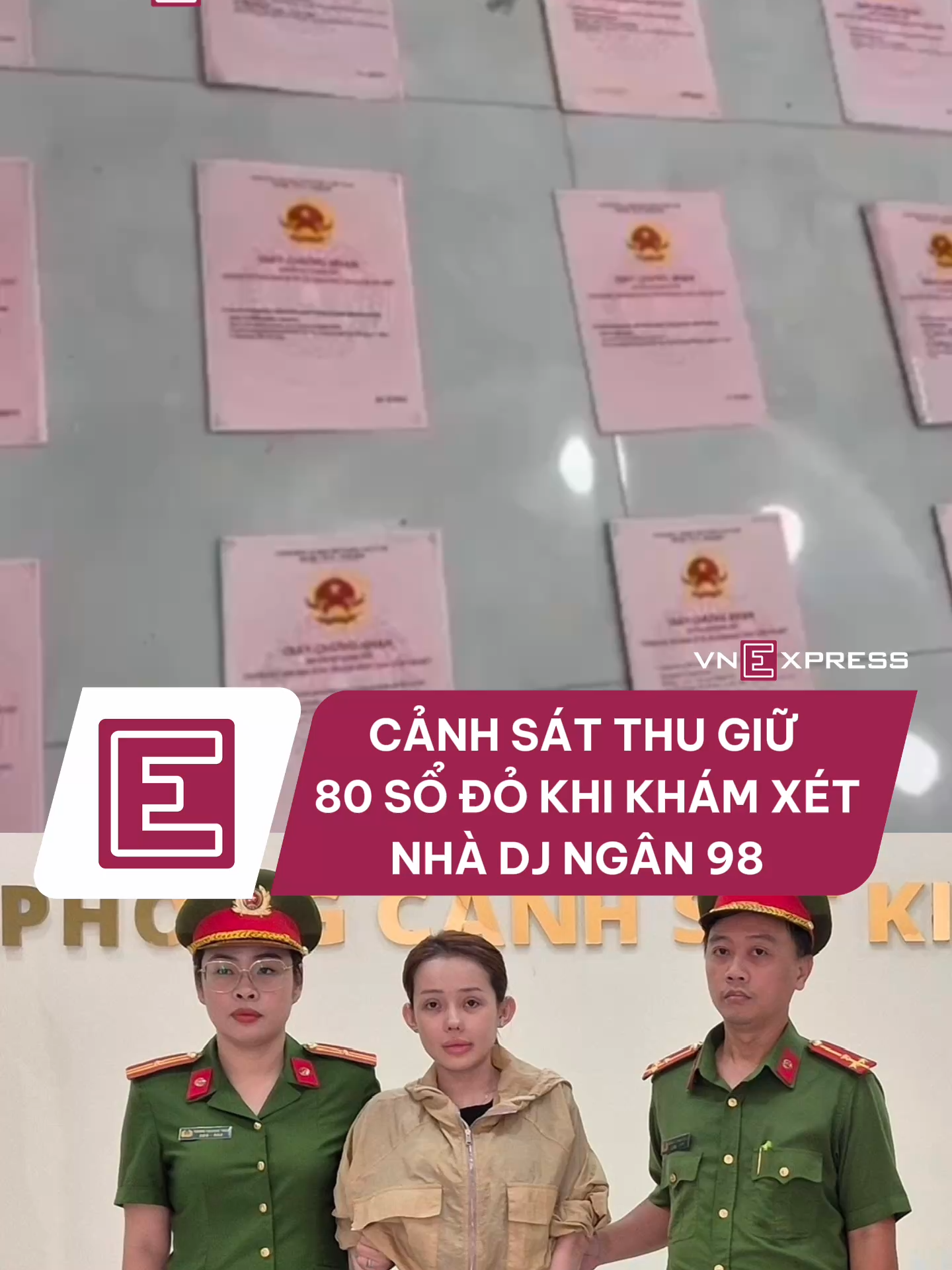 Cảnh sát thu giữ 80 sổ đỏ khi khám xét nhà DJ Ngân 98 #vnexpress #vne #ngan98 #tinnong #ngan98bibat