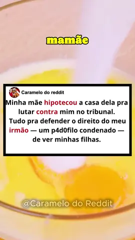 Minha mãe hipotecou a casa pra defender um monstro — e destruiu nossa família. #reddittiktok #historiasreddit #reddit #relatos #reddithistorias