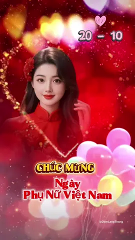 Chúc Mừng Ngày PHỤ NỮ VIỆT NAM 20/10/2025 #phunuvietnam #demlangthang💋  #nhachaymoingay #vuicungtiktok❤️❤️  #tiktokgiaitri🤣🤣 