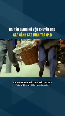 Hai Tên Giang Hồ Vận Chuyển Dao Gặp Cảnh Sát Tuần Tra ( P.1 ) #reviewphim #phimhay #phimhaymoingay #xh #fyp 