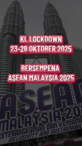 Bersempena ASEAN Malaysia 2025 terdapat 14 jalan, 6 lebuhraya & 6 persimpangan yang akan ditutup disekitar Kuala Lumpur & Putrajaya #aseanmalaysia2025 #lockdown #jalantutup #wfh 