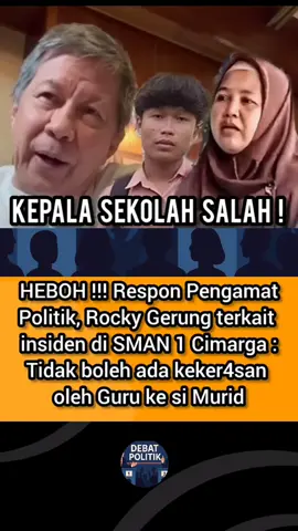 Heboh !!! Respon pengamat politik, Rocky Gerung terkait insiden di SMAN1 Cimarga: Tidak Boleh Ada Keker45an Oleh Guru Ke si Murid #rockygerung #siswa #kepalasekola #Sman1cimarga #semuaorang 