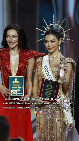MISS GRAND PHILIPPINES 2025 QUEEN EMMA TIGLAO AND MISS GRAND THAILAND 2025 GOTCHABELL SARUNRAT PUAGPIPAT WINS AWARD TONIGHT, GRABE ANG EMMABELL👏🇵🇭🇹🇭 #fyp #foryou #missgrandinternational #emmatiglao #gotchabell 