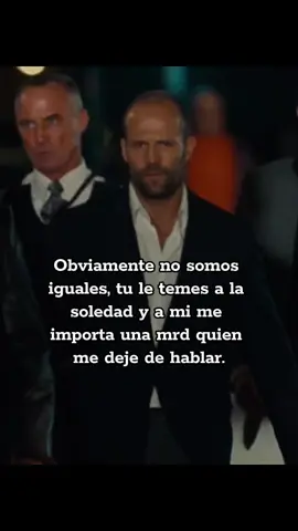 Obviamente no somos iguales, tu le temes a la soledad y a mi me importa una mrd quien me deje de hablar.#reflexion #literalmente #fypシ゚viral #paratiiiiiiiiiiiiiiiiiiiiiiiiiiiiiiiiii #caballeros #solitario🕷️⚡ #jasomstatham 