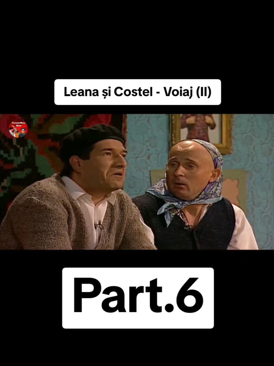 Leana și Costel - Voiaj (II) Part.6 #viral #goviral #foryoupage #vacantamare #vacantamareshow 
