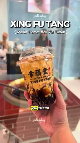 Skrng minum XING FU TANG bisa lebih hemat kalau via tiktok lohhhh #fyp #foryourepage #xingfutang #xingfutangindonesia #promomakangajian #promoseruweekend #winkofwinner 