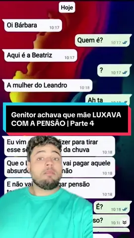 Genitor achava que mãe LUXAVA COM A PENSÃO | Parte 4 #históriasdowhatsapp #conversasreais #laudabahia #historiareal #historiaviral  Conversa: @acheiporaohistorias