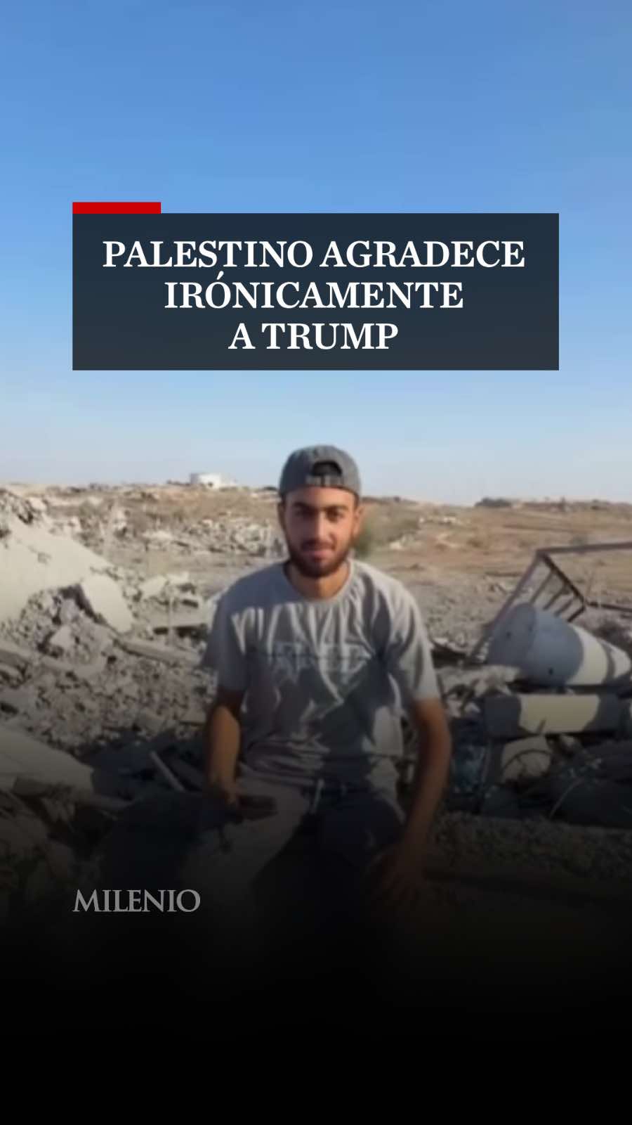 Un hombre palestino agradeció con ironía a Donald Trump por su papel en el alto al fuego, al denunciar el respaldo inquebrantable de Estados Unidos a Israel.  Tras más de dos años de ofensiva, Gaza permanece en ruinas, con más de 67 mil muertos, en su mayoría mujeres y niños, y una crisis humanitaria que persiste. #Gaza #Trump #Israel #MilenioInforma #MILENIONoticias 
