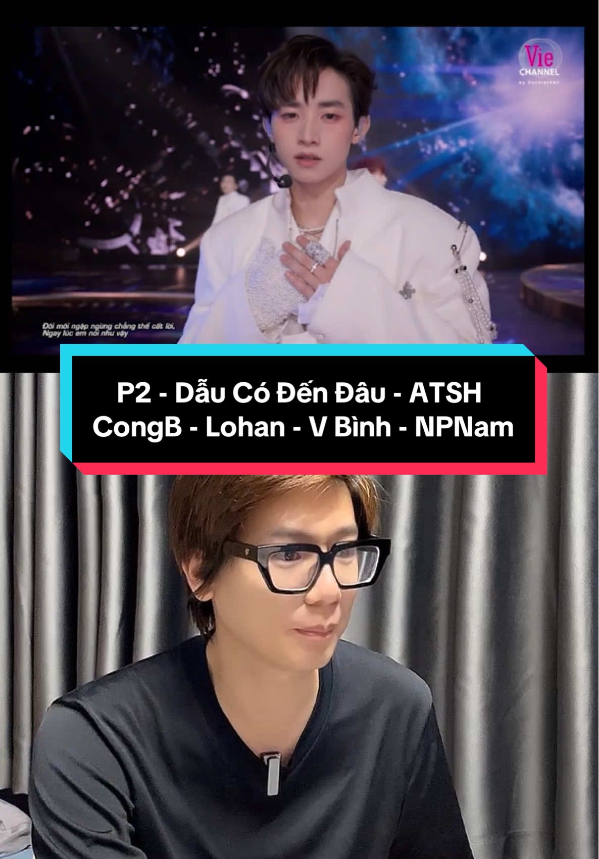 Phần 2 - Dẫu có đến đâu - Anh trai say hi - ATSH - review - Reaction - góc nhìn đạo diễn - Ninh Quang Trường - CongB - Lohan - Vương Bình - Nhâm Phương Nam #review #reaction #anhtraisayhi #atsh2025 #congb #gocnhindaodien #ninhquangtruong #daucodendau @CONGB - 콩비 @VƯƠNG BÌNH @LOHAN @NHÂM PHƯƠNG NAM 