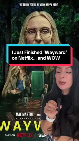 I Just Finished ‘Wayward’ on Netflix… and WOW #wayward #netflix #maemartin #riristea #rivetsoro @Netflix 