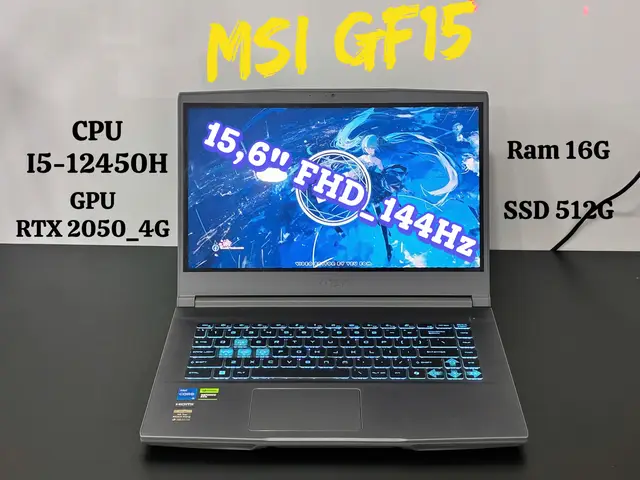 • CPU : i5-12450H | RTX 2050 4G  • Ram : 16G | SSD : 512G • Display : 15.6