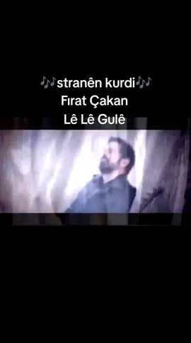 #fırat #çakan #lêlê #gulê🌹 #🎶stranên_kurdi🎶 