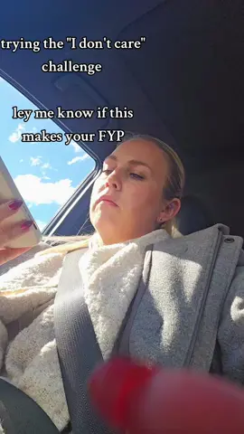 trying the i dont care challenge.  let me know if this makes it to your fyp