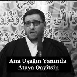 Vay O Gündən Ana Uşağın Yanında Ataya Qayitsin#hacisahinhesenli 