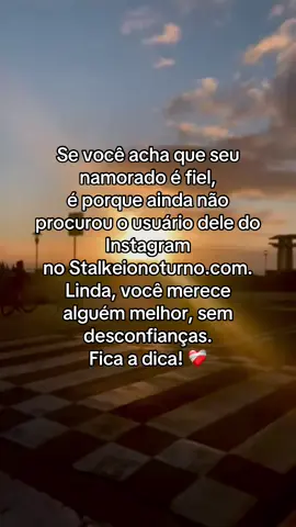 Amiga, procure sempre o melhor. Você merece 💋❤️‍🩹 #cheatingboyfriend #namoradostiktok #traição #fy #stalkeionoturno 