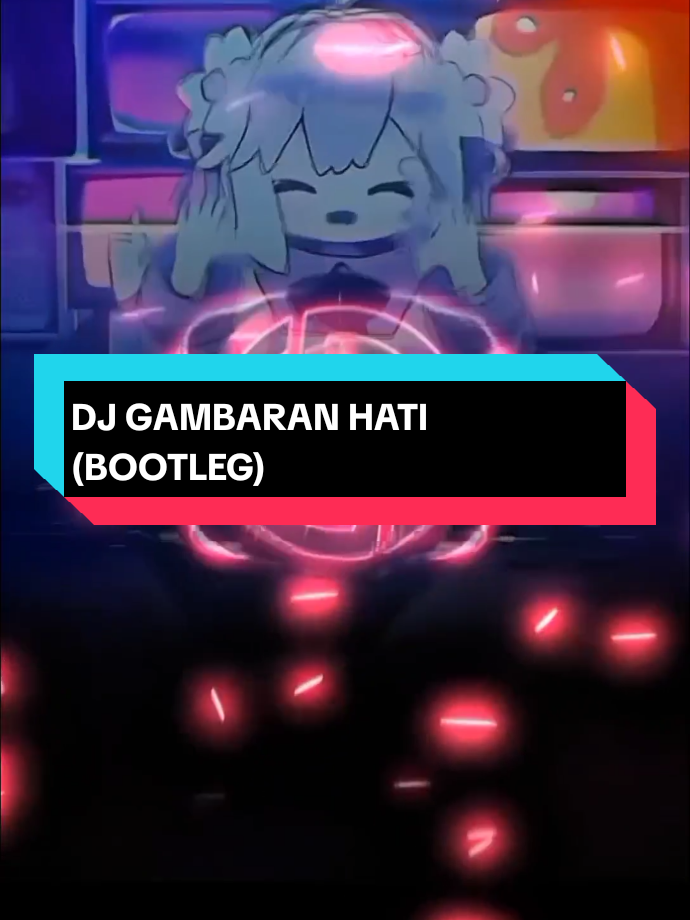 DJ GAMBARAN HATI - (BOOTLEG) _ DIASS WG#viral #foryoupage #fyp #kmvrt #fypシ゚ 