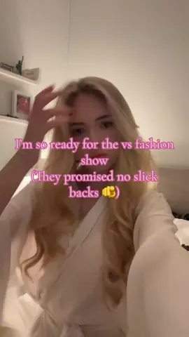 I cannot wait AHHH no slick backs im so excited!!! The angel blowouts are back 💕💕 #victoriasecret #fashionshow #vsfashionshow #fyp #girls 