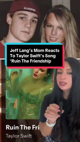 Jeff Lang’s Mom Reacts To Taylor Swift’s Song ‘Ruin The Friendship #taylorswift #jefflang #ruinthefriendship #riristea #rivetsoro @Taylor Swift @Taylor Nation 