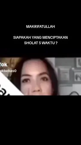 #siapakqh yang menciptakqn aholat 5 waktu #ilmuhqkekat #ilmumakrifat