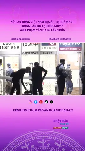 Nữ lao động Việt Nam bị át hại  trong căn hộ tại Hiroshima. nghi phạm vẫn đang lẩn trốn#nhatbantrongtoi#nhatban#tintucnhatban#hiroshima