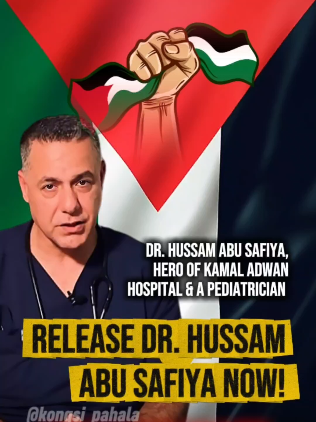 RELEASE DR HUSSAM ABU SAFIYA NOW! - PEMBEBASAN DR HUSSAM ABU SAFIYA - FREE DR HUSSAM ABU SAFIYA ​