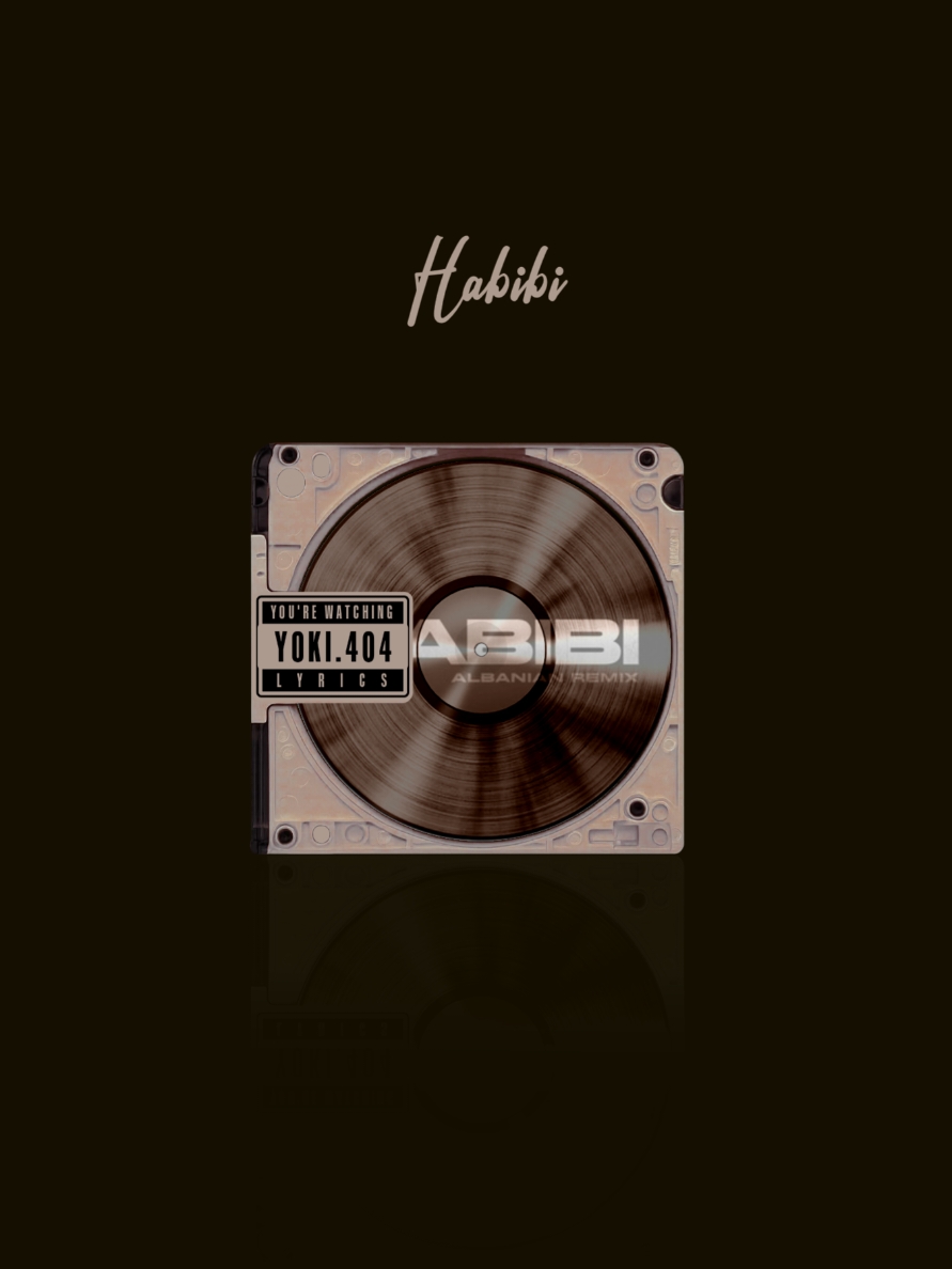habibi .  .  #habibi #yoki404 #lyrics #fyp 