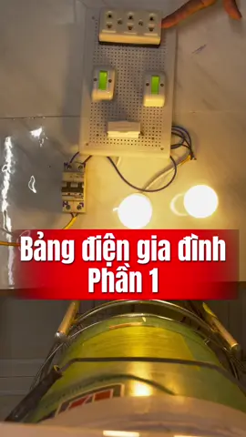 Bảng điện gia đình Phần 1.#TanDatthodien #electrical #xuhuong #thodiennuoc .
