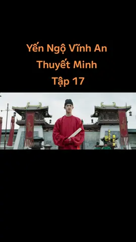 Yến ngộ vĩnh An Tập 17 full Thuyết Minh  #yenngovinhan #yenngovinhantap17thuyetminh #yenngovinhantap17full  #phimhay #phimcotrang 